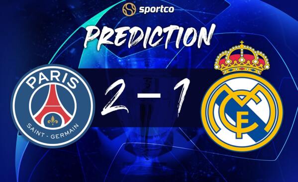 PSG vs Real Madrid Prediction