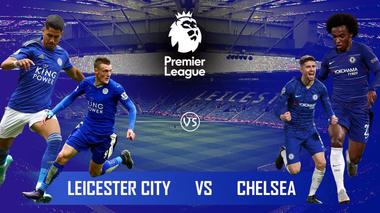 Leicester City vs Chelsea - Match Preview and Prediction